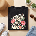 Grow W/ Grace T-Shirt