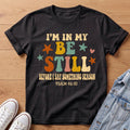 Be Still Era T-Shirt
