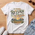 Return to the Trail T‑Shirt