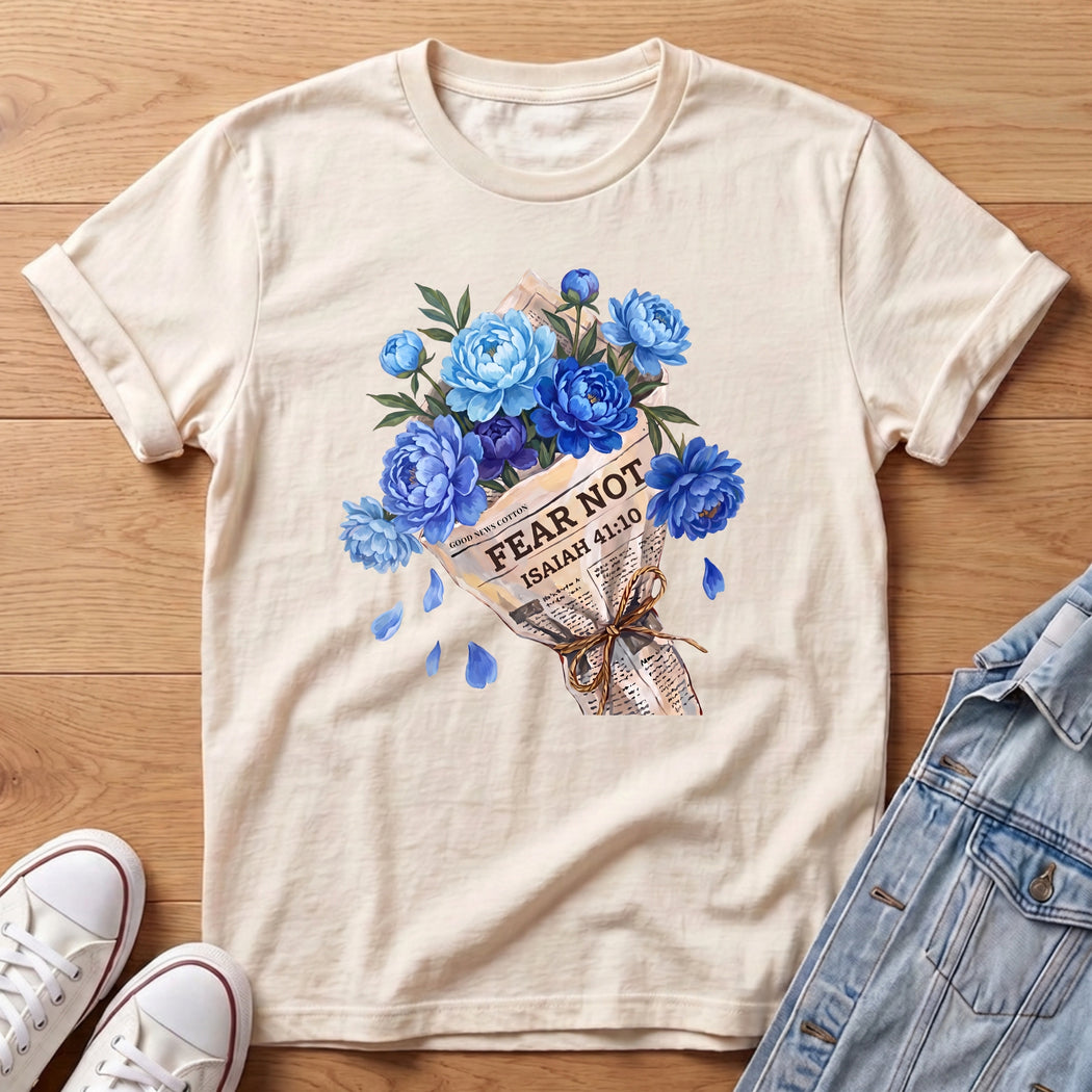 Fear Not Blue Bouq T-Shirt