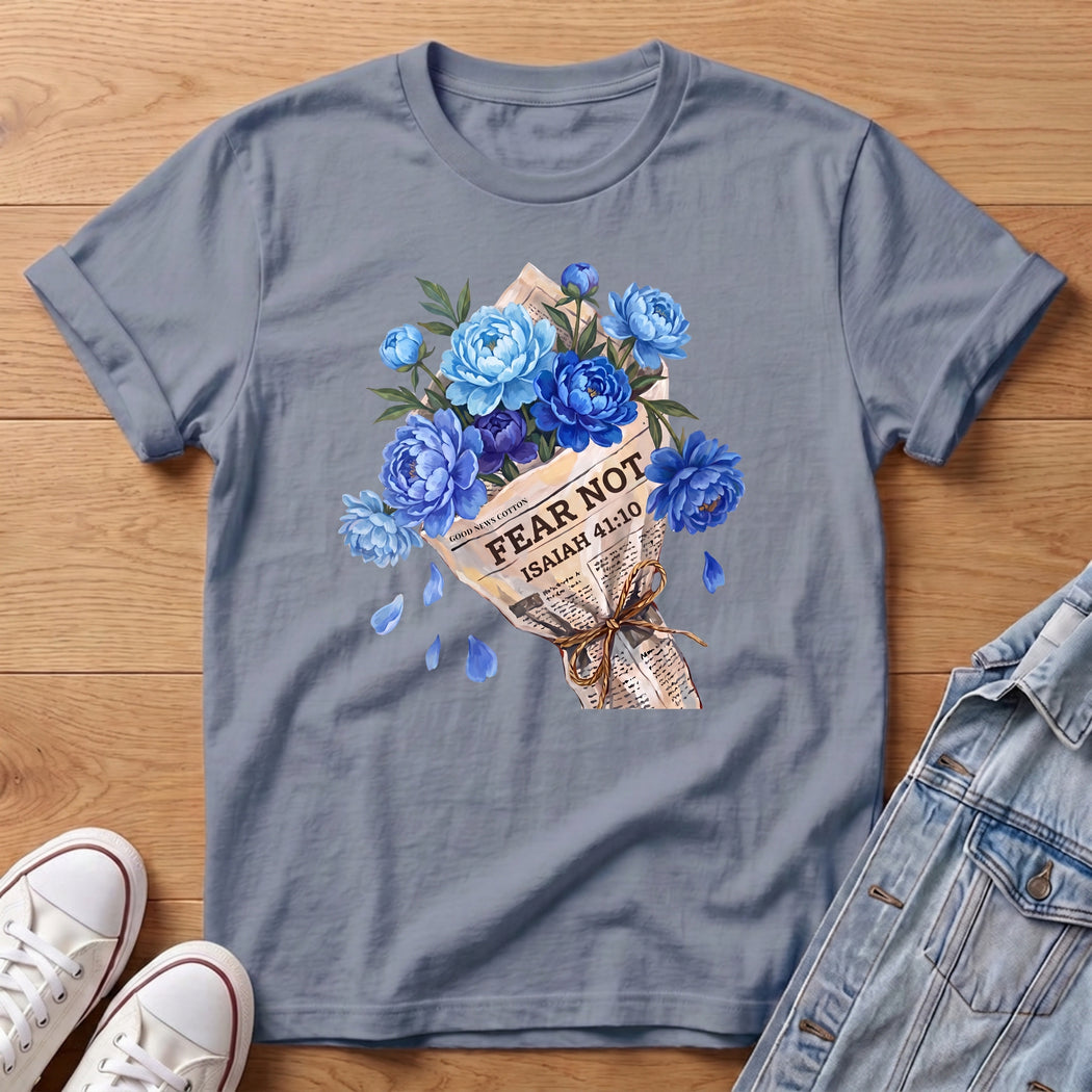 Fear Not Blue Bouq T-Shirt