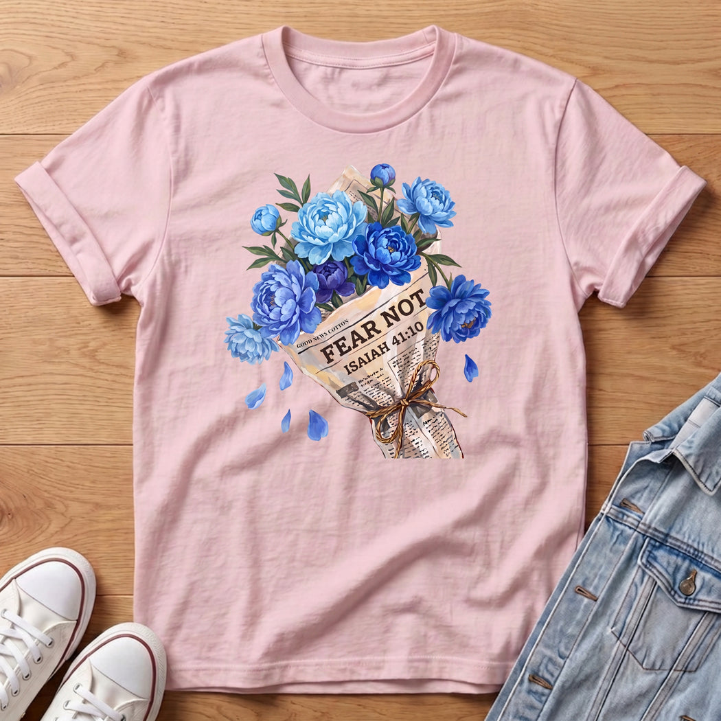 Fear Not Blue Bouq T-Shirt