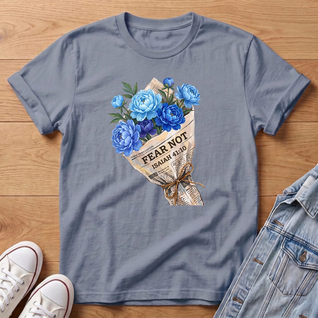 Fear Not Blue Bouq T-Shirt