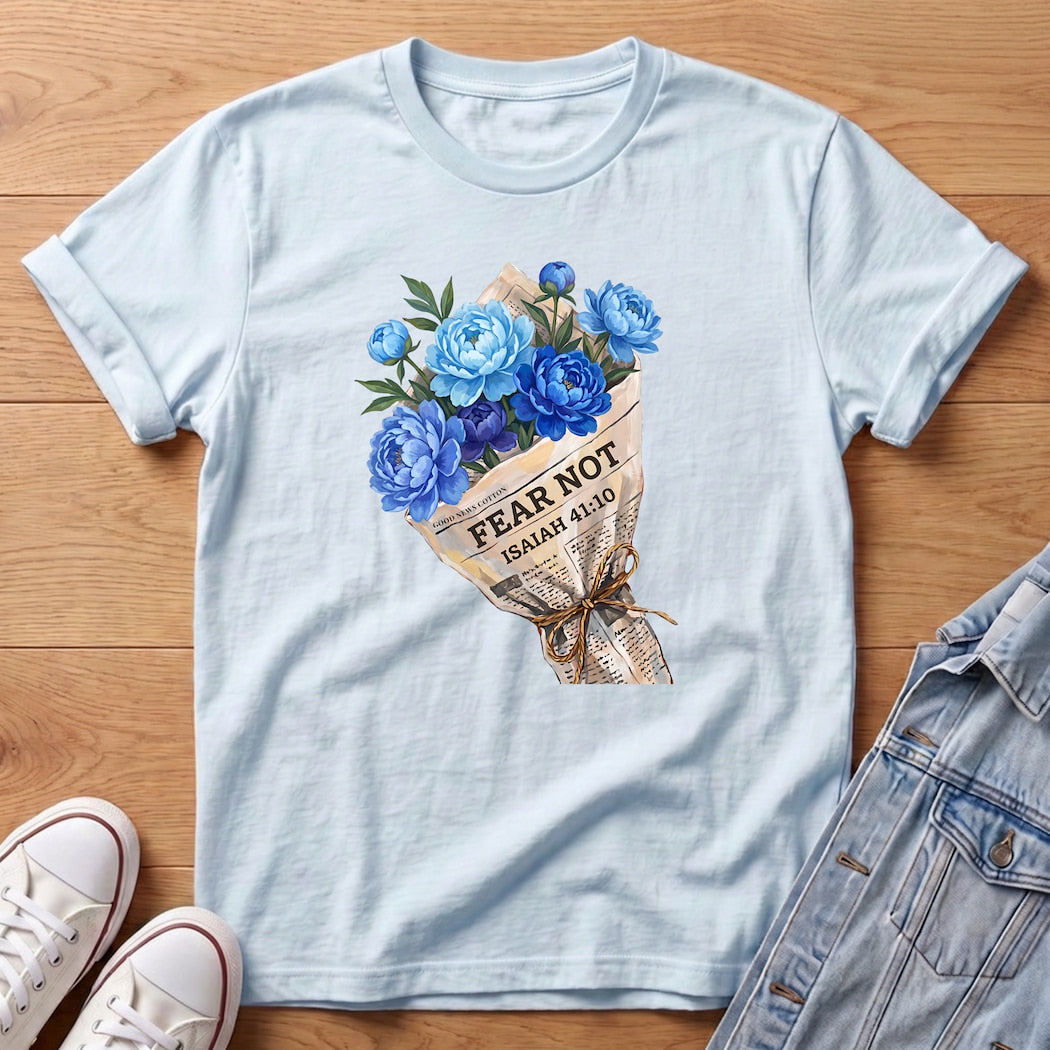 Fear Not Blue Bouq T-Shirt