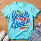 Beach Is My Church T-Shirt